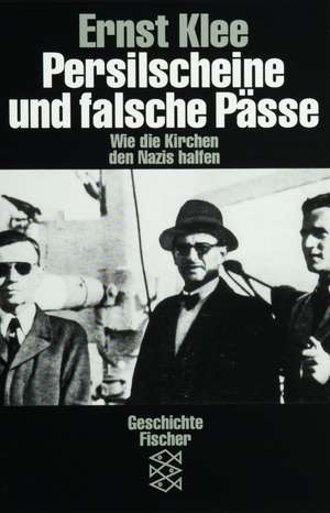 Persilscheine und falsche Pässe de Ernst Klee