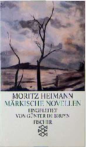 Märkische Novellen de Moritz Heimann