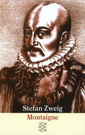 Montaigne de Stefan Zweig