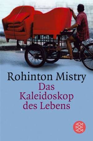 Das Kaleidoskop des Lebens de Rohinton Mistry