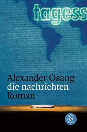 die nachrichten de Alexander Osang