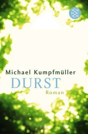 Durst de Michael Kumpfmüller