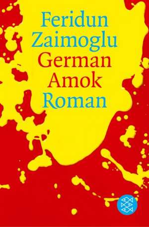 German Amok de Feridun Zaimoglu