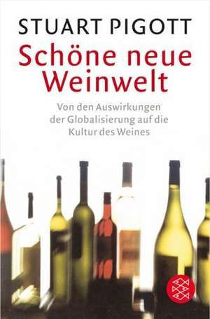 Schöne neue Weinwelt de Stuart Pigott