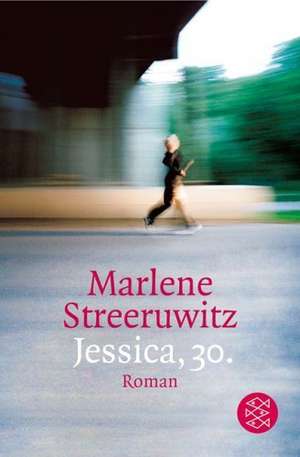 Jessica, 30. de Marlene Streeruwitz