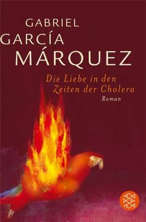 Die Liebe in den Zeiten der Cholera de Gabriel Garcia Marquez