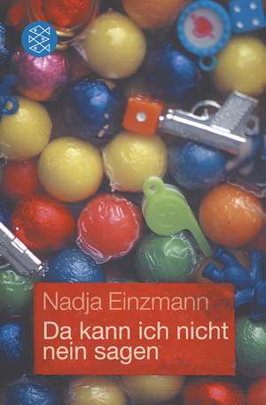 Da kann ich nicht nein sagen de Nadja Einzmann