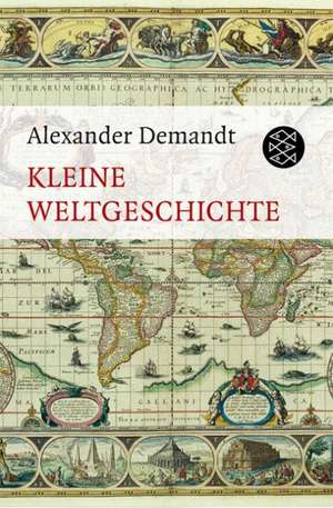 Kleine Weltgeschichte de Alexander Demandt