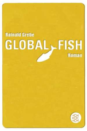 Global Fish de Rainald Grebe