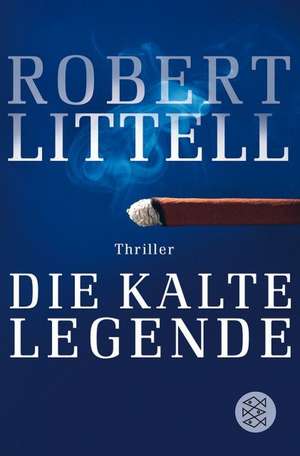 Die kalte Legende de Robert Littell