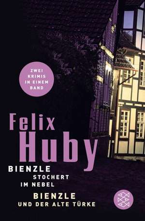 Bienzle und der alte Türke / Bienzle stochert im Nebel de Felix Huby