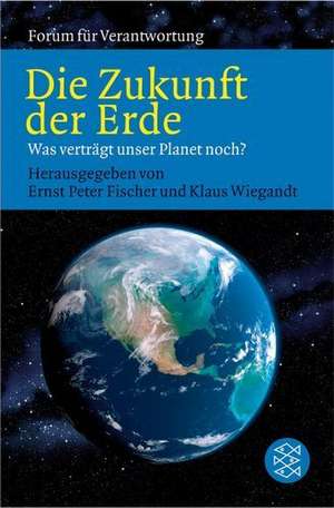 Die Zukunft der Erde de Ernst Peter Fischer