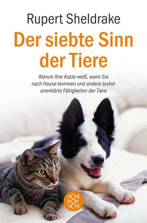 Der siebte Sinn der Tiere de Rupert Sheldrake