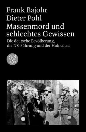 Massenmord und schlechtes Gewissen de Frank Bajohr