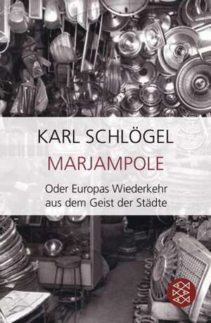 Marjampole de Karl Schlögel