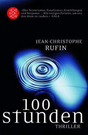 Hundert Stunden de Jean-Christophe Rufin