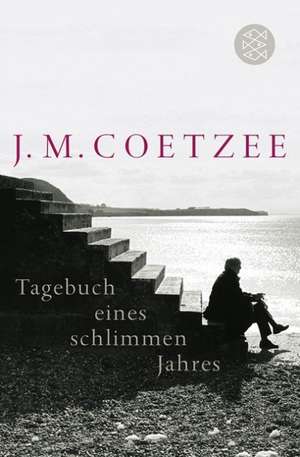 Tagebuch eines schlimmen Jahres de J. M. Coetzee