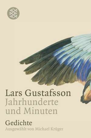 Jahrhunderte und Minuten de Lars Gustafsson