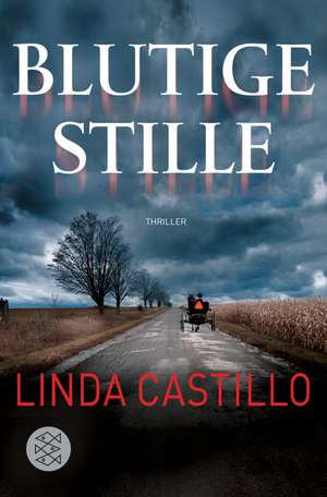 Blutige Stille de Linda Castillo