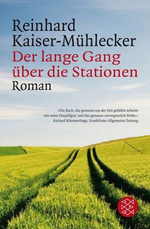 Der lange Gang über die Stationen de Reinhard Kaiser-Mühlecker