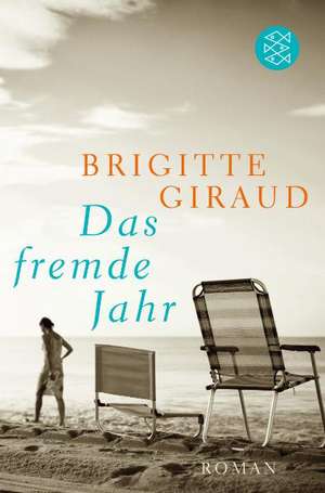 Das fremde Jahr de Brigitte Giraud