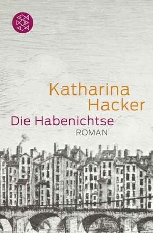 Die Habenichtse de Katharina Hacker