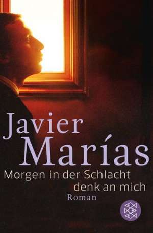 Morgen in der Schlacht de Javier Marías