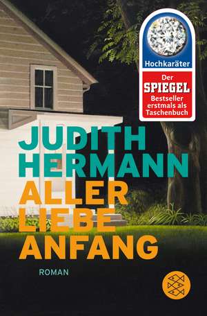 Aller Liebe Anfang de Judith Hermann