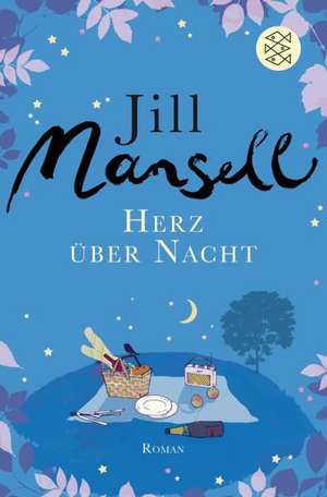 Herz über Nacht de Jill Mansell