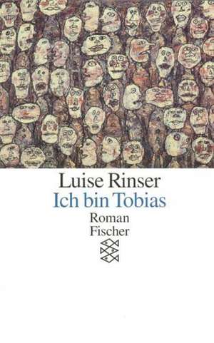 Ich bin Tobias de Luise Rinser