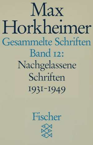 Gesammelte Schriften in 19 Bänden de Max Horkheimer