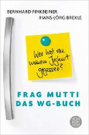 Frag Mutti - Das WG-Buch de Bernhard Finkbeiner