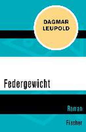 Federgewicht de Dagmar Leupold