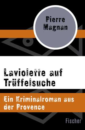 Laviolette auf Trüffelsuche de Pierre Magnan