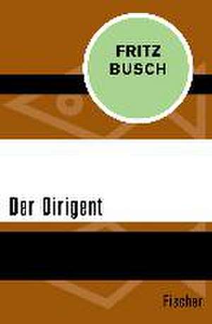 Der Dirigent de Fritz Busch