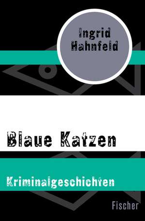 Blaue Katzen de Ingrid Hahnfeld