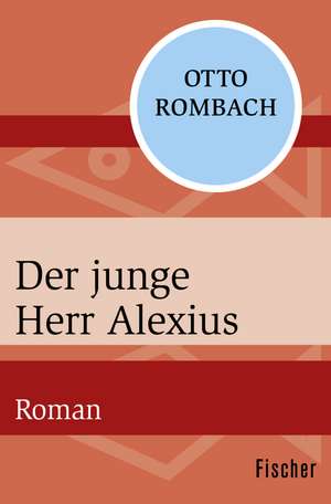 Der junge Herr Alexius de Otto Rombach