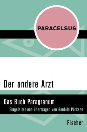 Der andere Arzt de Paracelsus