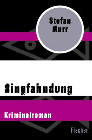 Ringfahndung de Stefan Murr