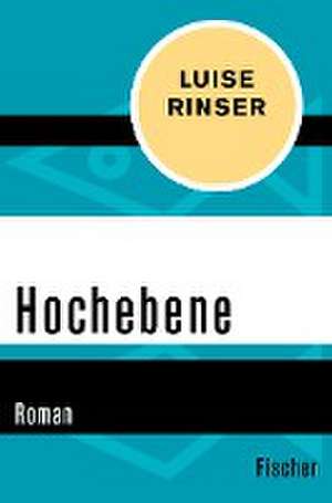 Hochebene de Luise Rinser