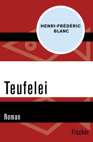 Teufelei de Henri-Frédéric Blanc