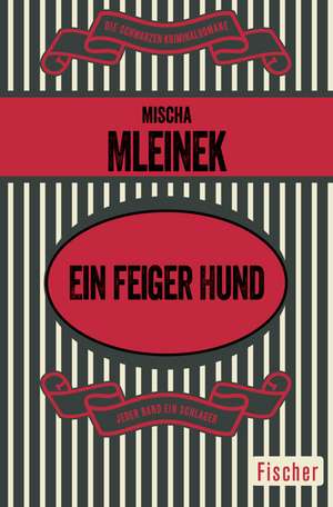 Ein feiger Hund de Mischa Mleinek