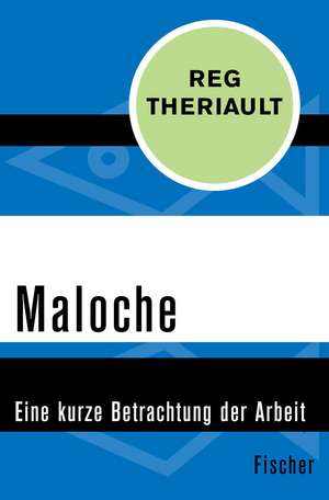 Maloche de Reg Theriault