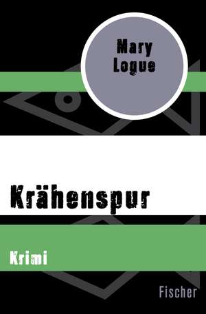 Krähenspur de Mary Logue