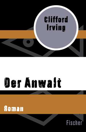 Der Anwalt de Clifford Irving