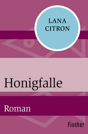 Honigfalle de Lana Citron