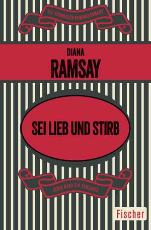Sei lieb und stirb de Diana Ramsay