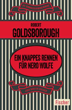 Ein knappes Rennen für Nero Wolfe de Robert Goldsborough