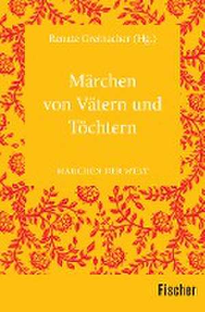 Märchen von Vätern und Töchtern de Renate Greinacher