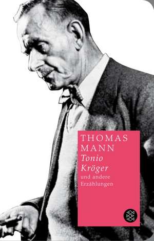 Sämtliche Erzählungen 2. Tonio Kröger und andere Erzählungen de Thomas Mann